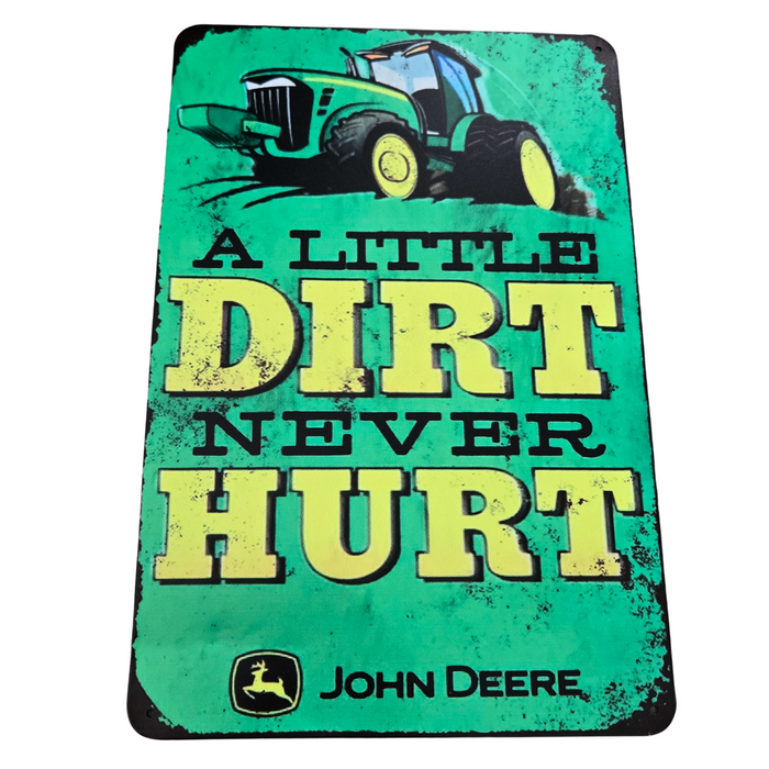 A Little Dirt Never Hurt Metal Sign