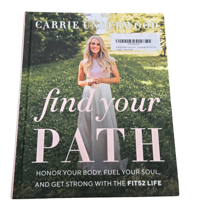 Find Your Path: Carrie Underwood's Journey to Optimal Health, Embracing the Fit52 Lifestyle