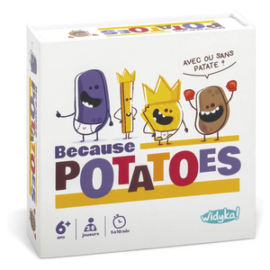 Because Potatoes - Board Game - Card Game - 6 - 99 YEARS - French Edition
