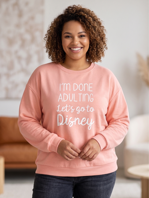 NWOT | Women's Pink I'm Done Adulting Let's Go To Disney Graphic Crewneck Sweatshirt | XL