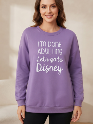 "I'm Done Adulting Let's Go To Disney" Purple Graphic Crewneck Sweatshirt XXL